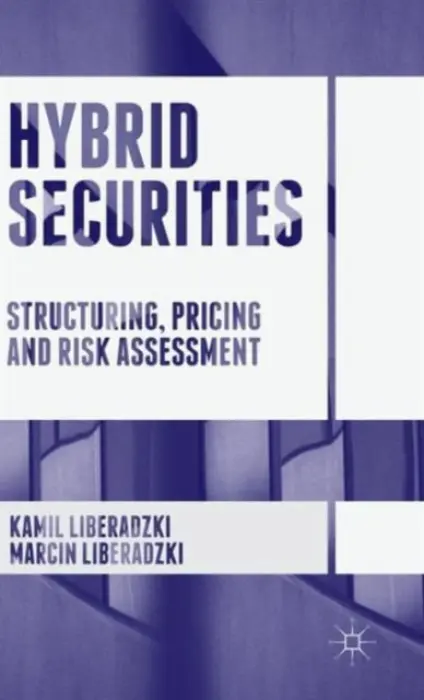 Hybrid Securities - Liberadzki, Kamil a Liberadzki, Marcin