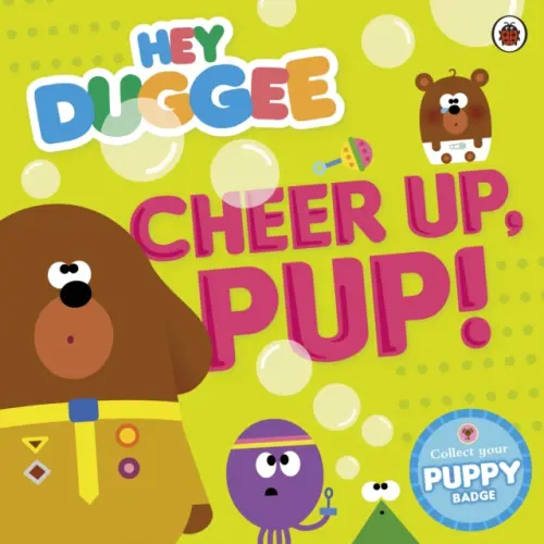 Hey Duggee: Cheer Up, Pup! - Hey Duggee