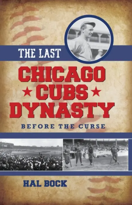Last Chicago Cubs Dynasty - Bock, Hal