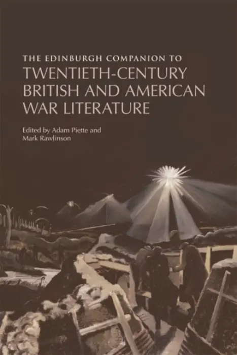 Edinburgh Companion to Twentieth-Century British and American War Literature