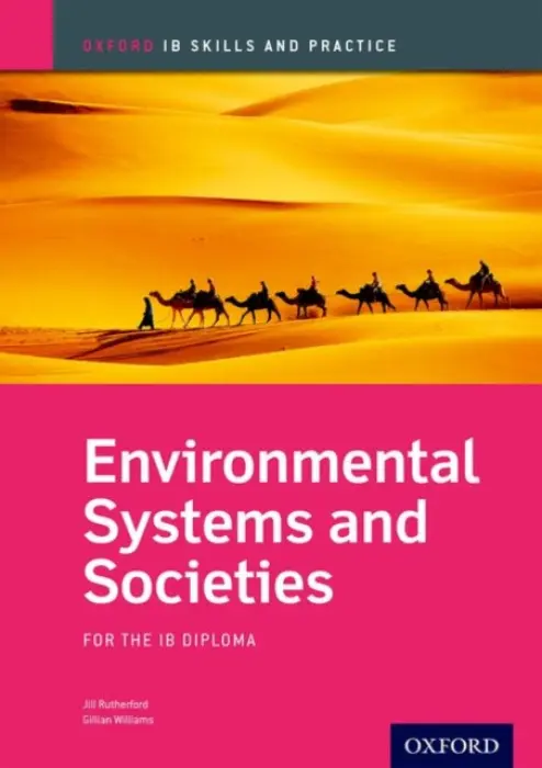 Oxford IB Skills and Practice: Environmental Systems and Societies for the IB Diploma - Rutherford, Jill a Williams, Gillian