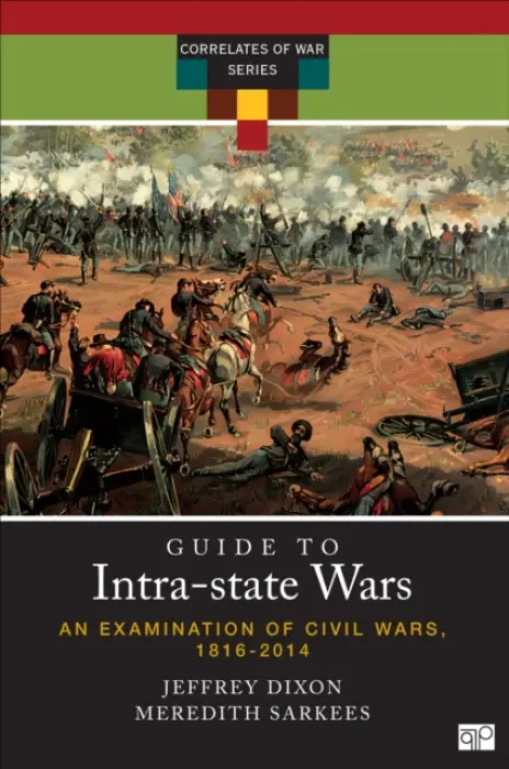 Guide to Intra-state Wars - Dixon, Jeffrey S. a Sarkees, Meredith Reid