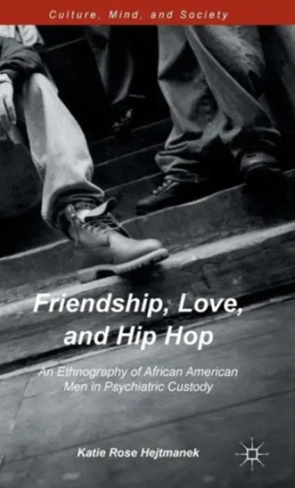 Friendship, Love, and Hip Hop - Hejtmanek, Katie Rose