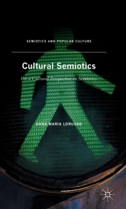 Cultural Semiotics - Lorusso, Anna Maria
