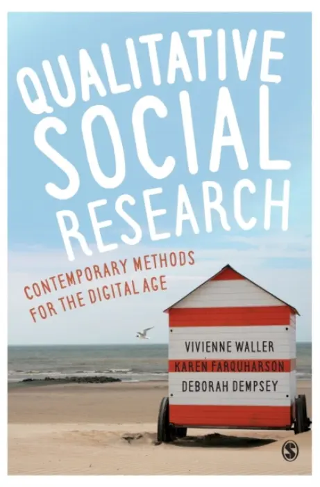 Qualitative Social Research - Waller, Vivienne a Farquharson, Karen a Dempsey, Deborah