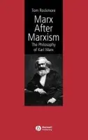 Marx After Marxism - Rockmore, Tom (Duquesne University)