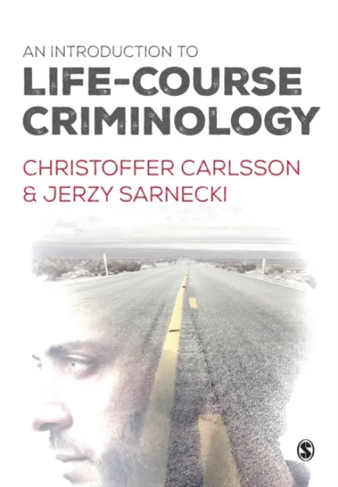 Introduction to Life-Course Criminology - Carlsson, Christoffer a Sarnecki, Jerzy