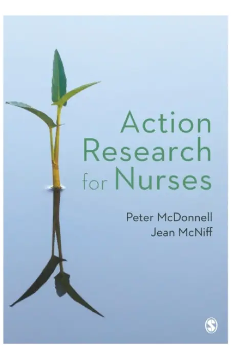 Action Research for Nurses - McDonnell, Peter a McNiff, Jean
