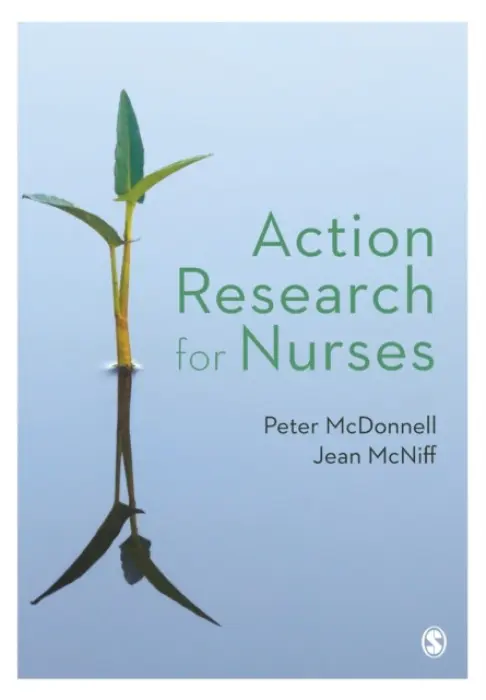 Action Research for Nurses - McDonnell, Peter a McNiff, Jean