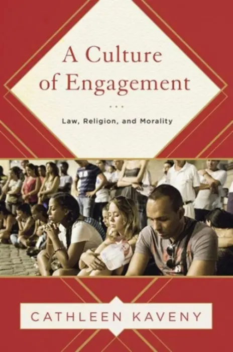 Culture of Engagement - Kaveny, Cathleen
