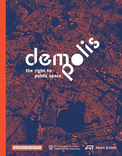 Demo:Polis - The Right to Public Space - Hoidn, Barbara