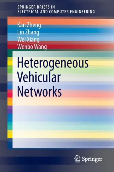 Heterogeneous Vehicular Networks - Zheng, Kan a Zhang, Lin a Xiang, Wei a Wang, Wenbo