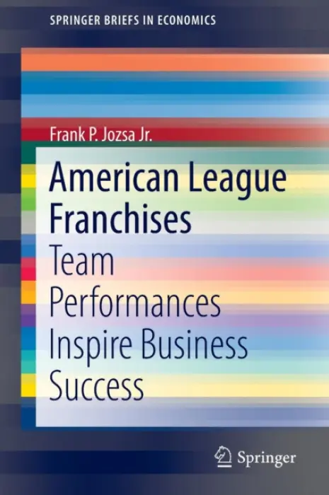 American League Franchises - Jozsa Jr., Frank P.