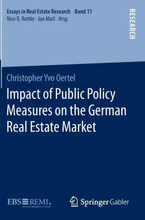 Impact of Public Policy Measures on the German Real Estate Market - Oertel, Christopher Yvo