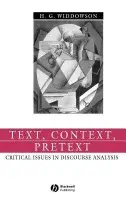 Text, Context, Pretext - Widdowson, H. G. (University of Vienna)