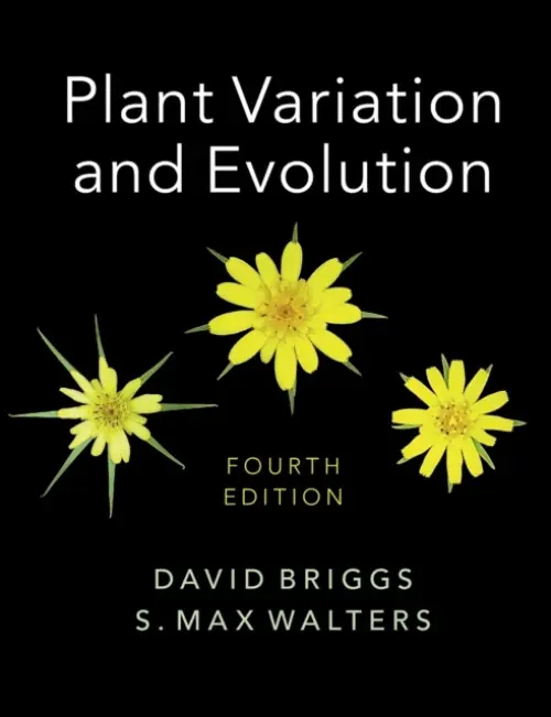 Plant Variation and Evolution - Briggs, David (University of Cambridge) a Walters, S. Max (University of Cambridge Botanic Garden)