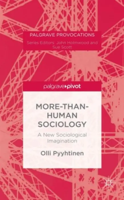 More-than-Human Sociology - Pyyhtinen, O.