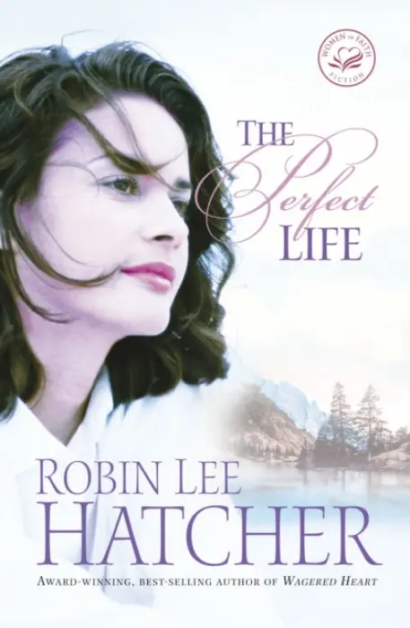 Perfect Life - Hatcher, Robin Lee