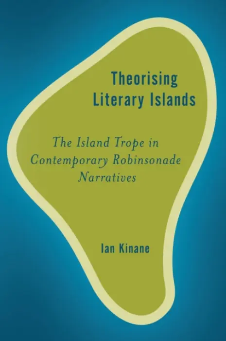 Theorising Literary Islands - Kinane, Ian