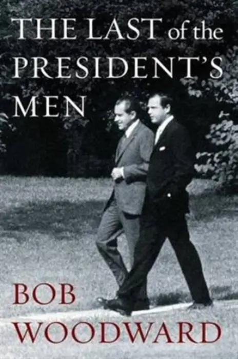 Last of the President's Men - Woodward, Bob