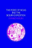 Peace of Nicias and the Sicilian Expedition - Kagan, Donald