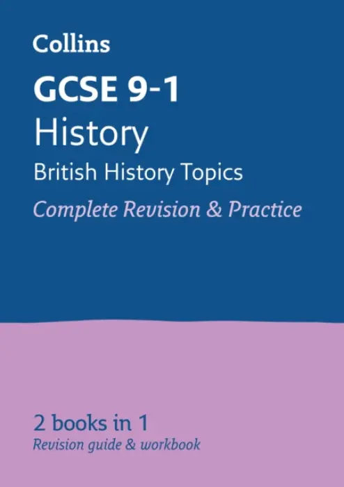 GCSE 9-1 History (British History Topics) All-in-One Complete Revision and Practice - Collins GCSE a Mitchell, John a Mellor, Kelly a Pennock, Rachelle a McDonald, Steve
