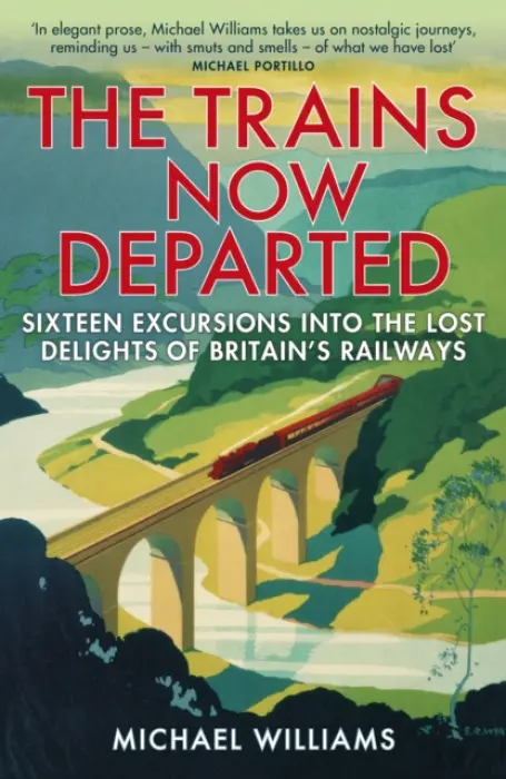 Trains Now Departed - Williams, Michael