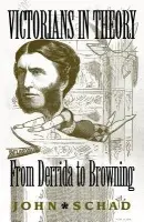 Victorians in Theory - Schad, John