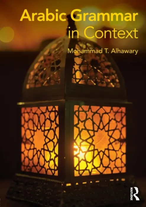 Arabic Grammar in Context - Alhawary, Mohammad (University of Michigan)