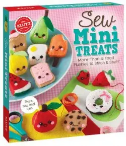 Sew Mini Treats - Editors of Klutz