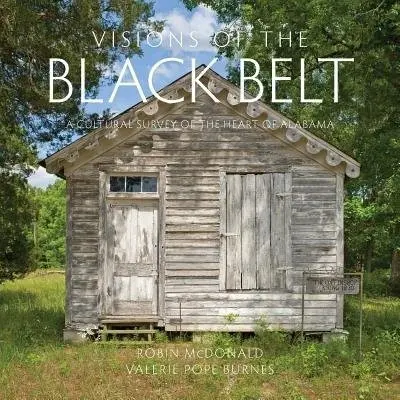 Visions of the Black Belt - McDonald, Robin a Burns, Valerie Pope