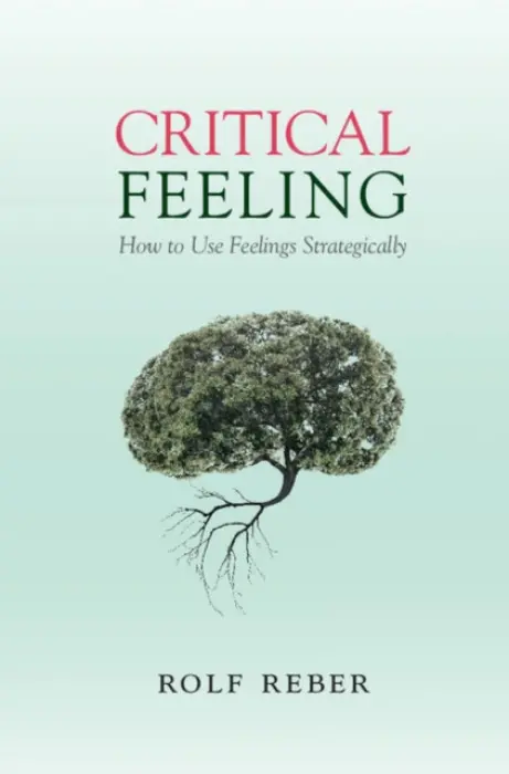 Critical Feeling - Reber, Rolf (Universitetet i Oslo)