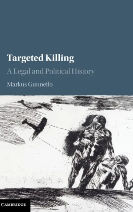 Targeted Killing - Gunneflo, Markus (Lunds Universitet, Sweden)