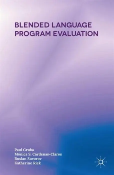 Blended Language Program Evaluation - Gruba, Paul a Cardenas-Claros, Monica S. a Suvorov, Ruslan a Rick, Katherine