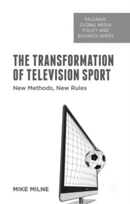 Transformation of Television Sport - Milne, M.