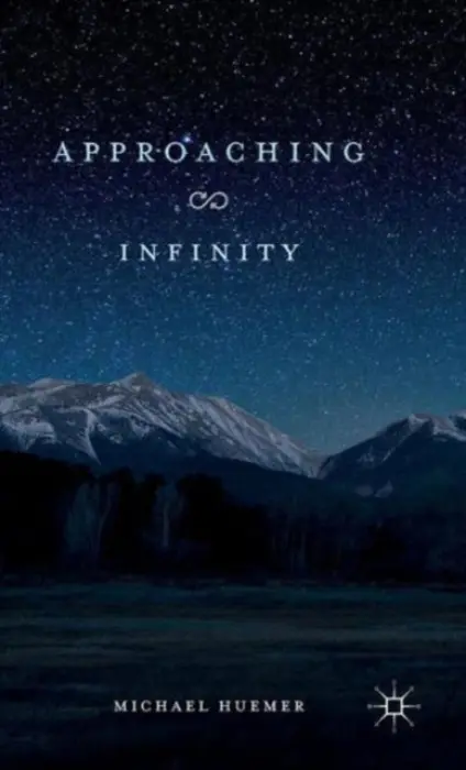 Approaching Infinity - Huemer, M.