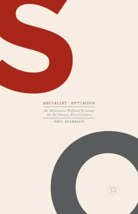 Socialist Optimism - Auerbach, Paul