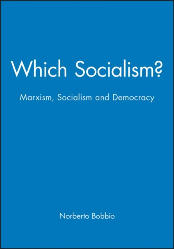 Which Socialism? - Bobbio, Norberto (University of Turin)