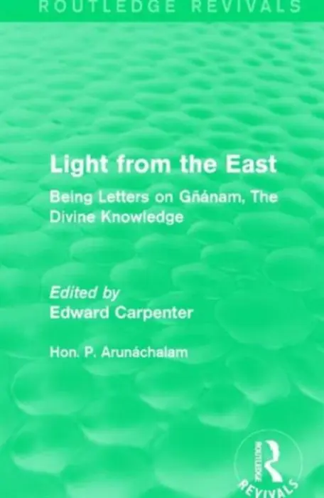 Light from the East - Arunachalam, Hon. P.