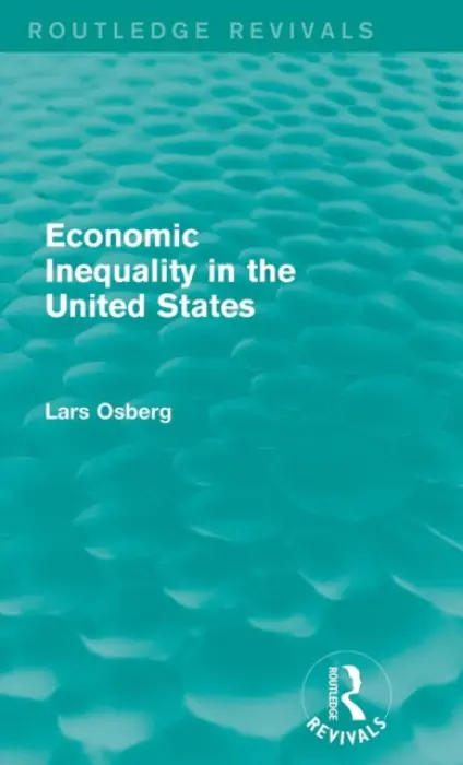Economic Inequality in the United States - Osberg, Lars