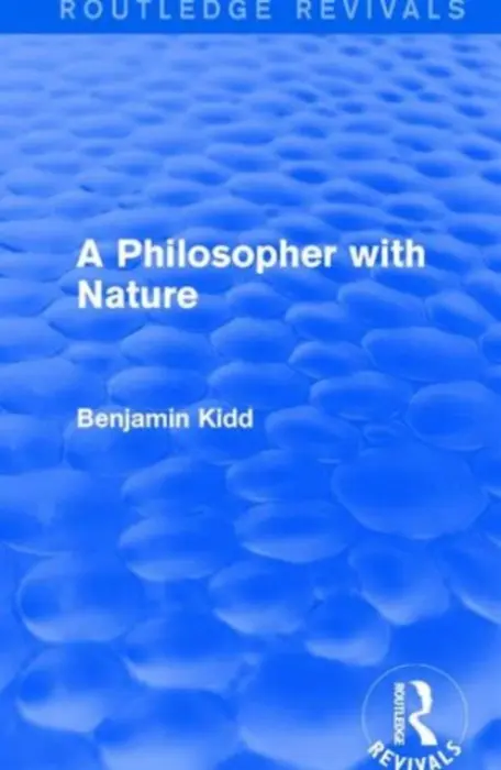 Philosopher with Nature - Kidd, Benjamin
