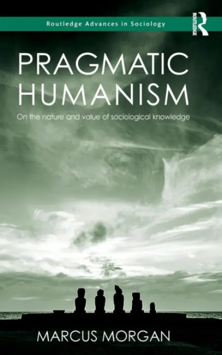 Pragmatic Humanism - Morgan, Marcus (University of Cambridge, UK)