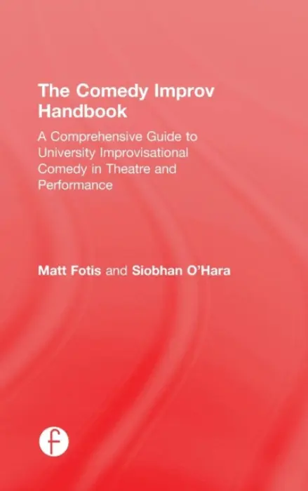 Comedy Improv Handbook - Fotis, Matt a O'Hara, Siobhan