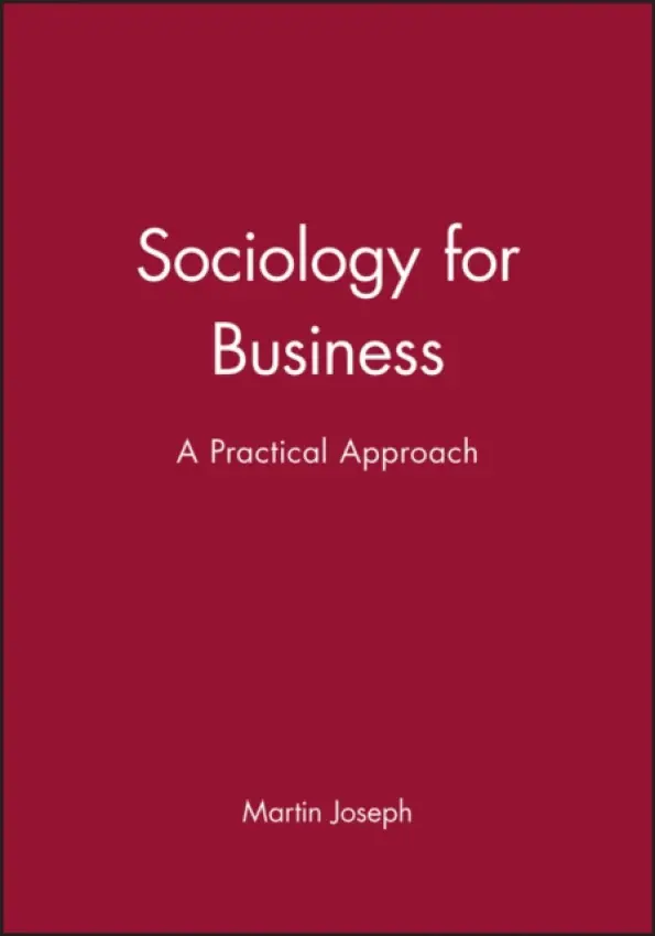 Sociology for Business - Joseph, Martin (Formerly at Oxford Brookes University)
