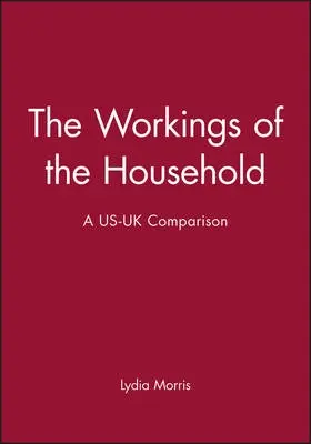 Workings of the Household - Morris, Lydia