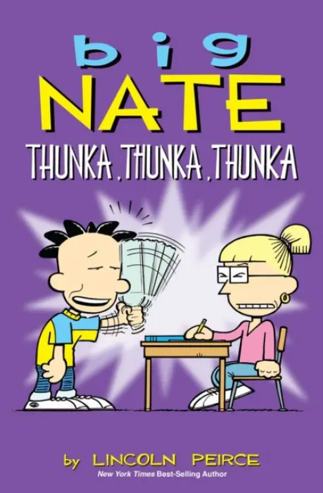 Big Nate Thunka, Thunka, Thunka - Lincoln Peirce