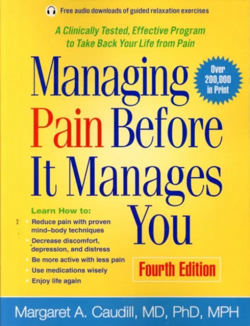 Managing Pain Before It Manages You, Fourth Edition - Caudill, Margaret A. (Dartmouth Hitchcock Medical Center a  Dartmouth Medical School, United States)