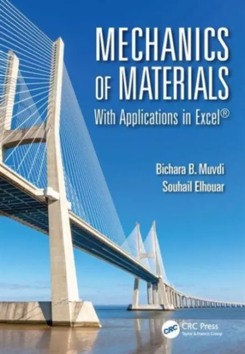 Mechanics of Materials - Muvdi, Bichara B. (Bradley University, Peoria, Illinois, USA) a Elhouar, Souhail (Bradley University, Peoria, Illinois, USA)