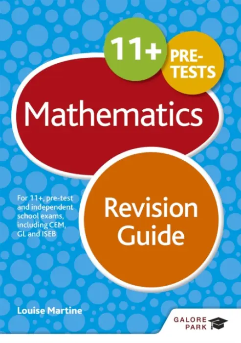 11+ Maths Revision Guide - Martine, Louise