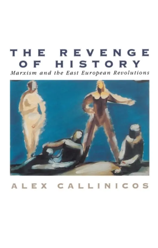 Revenge of History - Callinicos, Alex (University of York)